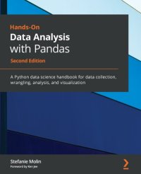 cover of the book Hands-On Data Analysis with Pandas: A Python data science handbook for data collection, wrangling, analysis, and visualization, 2nd Edition