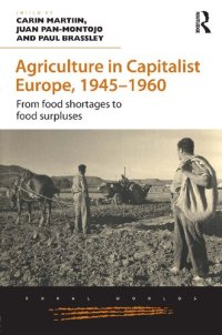 cover of the book Agriculture in Capitalist Europe, 1945–1960. From food shortages to food surpluses