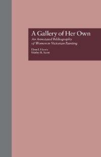 cover of the book A Gallery of Her Own: An Annotated Bibliography of Women in Victorian Painting