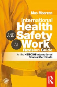 cover of the book International Health & Safety at Work Revision Guide: for the NEBOSH International General Certificate