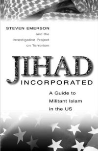 cover of the book Jihad Incorporated: A Guide to Militant Islam in the Us