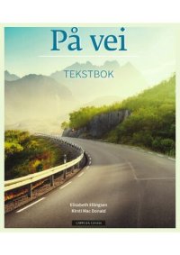 cover of the book På vei Tekstbok. Norsk og samfunnskunnskap for voksne innvandrere nivå A1–A2