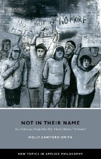 cover of the book Not In Their Name: Are Citizens Culpable For Their States' Actions?