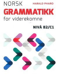 cover of the book Norsk grammatikk for viderekomne : nivå B2/C1