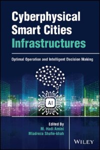 cover of the book Cyberphysical Smart Cities Infrastructures: Optimal Operation and Intelligent Decision Making