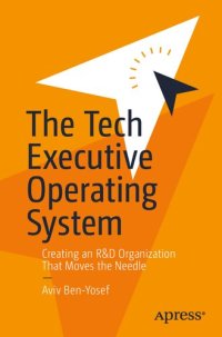 cover of the book The Tech Executive Operating System: Creating an R&D Organization That Moves the Needle