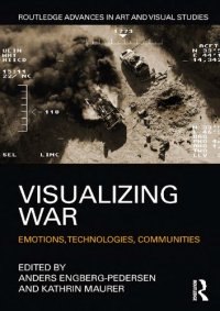 cover of the book Visualizing War: Emotions, Technologies, Communities