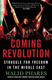 cover of the book The Coming Revolution: Struggle for Freedom in the Middle East