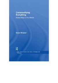 cover of the book Commodifying Everything: Relationships of the Market