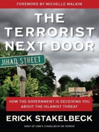 cover of the book The Terrorist Next Door: How the Government is Deceiving You About the Islamist Threat