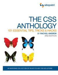 cover of the book The CSS anthology : 101 essential tips, tricks & hacks