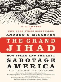 cover of the book The Grand Jihad: How Islam and the Left Sabotage America