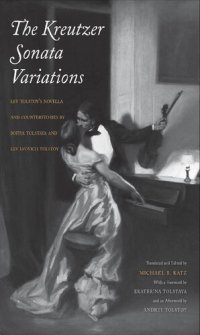 cover of the book The Kreutzer Sonata Variations: Lev Tolstoy's Novella and Counterstories by Sofiya Tolstaya and Lev Lvovich Tolstoy