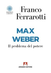 cover of the book Max Weber. Il problema del potere