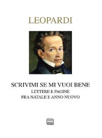 cover of the book Scrivimi se mi vuoi bene. Lettere e pagine fra Natale e anno nuovo