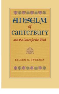 cover of the book Anselm of Canterbury and the Desire for the Word