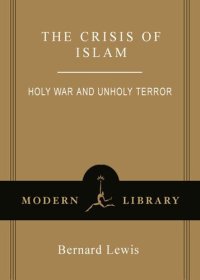 cover of the book The Crisis of Islam: Holy War and Unholy Terror