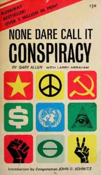 cover of the book Gary Allen None Dare Call It Conspiracy (Scanned Book)