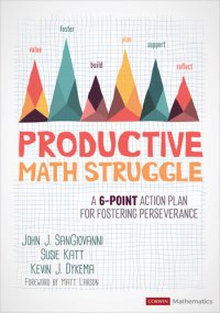 cover of the book Productive Math Struggle: A 6-Point Action Plan for Fostering Perseverance