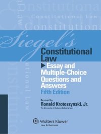 cover of the book Siegel's Constitutional Law: Essay and Multiple-Choice Questions and Answers