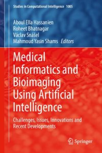 cover of the book Medical Informatics and Bioimaging Using Artificial Intelligence: Challenges, Issues, Innovations and Recent Developments (Studies in Computational Intelligence, 1005)