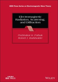 cover of the book Electromagnetic Radiation, Scattering, and Diffraction (IEEE Press Series on Electromagnetic Wave Theory)