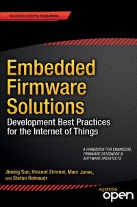 cover of the book Embedded Firmware Solutions. Development Best Practices for the Internet of Things