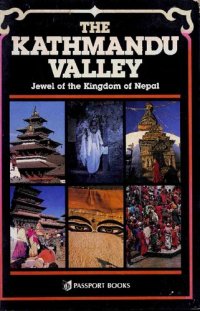 cover of the book The Kathmandu Valley: Jewel of the Kingdom of Nepal