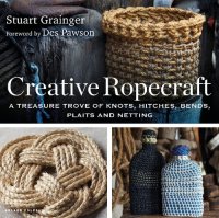 cover of the book CREATIVE ROPECRAFT : a treasure trove of knots, hitches, bends, plaits and netting.