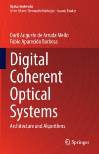 cover of the book Digital Coherent Optical Systems: Architecture and Algorithms (Optical Networks)