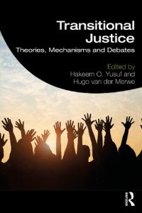 cover of the book Transitional Justice: Theories, Mechanisms and Debates