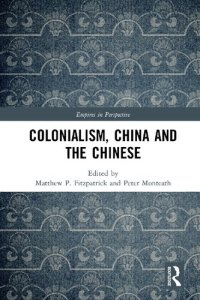 cover of the book Colonialism, China and the Chinese: Amidst Empires