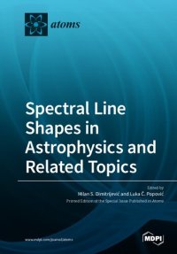 cover of the book Spectral Line Shapes in Astrophysics and Related Topics