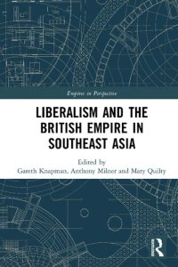 cover of the book Liberalism and the British Empire in Southeast Asia