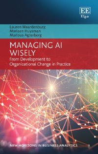 cover of the book Managing AI Wisely: From Development to Organizational Change in Practice (New Horizons in Business Analytics series)