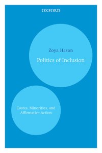 cover of the book Politics of Inclusion: Castes, Minorities, and Affirmative Action (Oxford India Paperbacks)