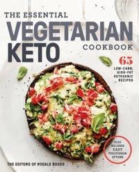 cover of the book The Essential Vegetarian Keto Cookbook: 65 Low-Carb, High-Fat Ketogenic Recipes: 65 Low-Carb, High-Fat, Plant-Based Recipes