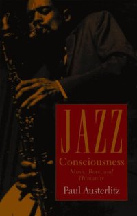 cover of the book Jazz Consciousness: Music, Race, and Humanity