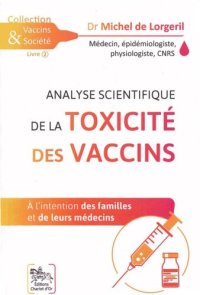 cover of the book Analyse scientifique de la toxicité des vaccins - A l'intention des familles et de leurs médecins