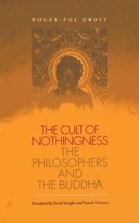 cover of the book The cult of nothingness: The philosophers and the Buddha