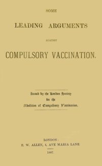 cover of the book Some Leading Arguments against Compulsory Vaccination