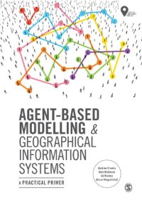 cover of the book Agent-Based Modelling and Geographical Information Systems: A Practical Primer