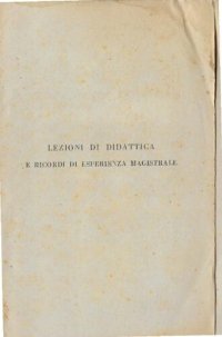 cover of the book Lezioni di didattica. E ricordi di esperienza magistrale