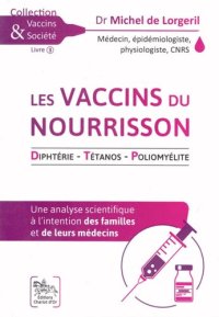 cover of the book Les vaccins du nourrisson - Diphtérie - Tétanos - Poliomyélite