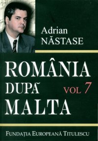 cover of the book România după Malta: 875 de zile la Externe. Vol. 7: 1 octombrie-31 decembrie 1991