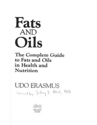 cover of the book Fats and Oils: The Complete Guide to Fats and Oils in Health and Nutrition