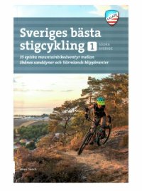 cover of the book Sveriges bästa stigcykling. Södra Sverige