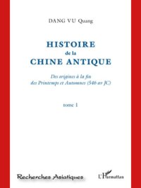 cover of the book HISTOIRE DE LA CHINE ANTIQUE (TOME 1)