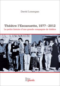 cover of the book Théâtre l'Escaouette (1977-2012)