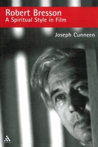 cover of the book Robert Bresson: a spiritual style in film /